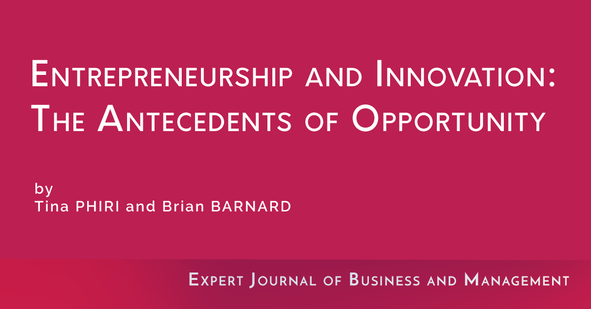 Entrepreneurship and Innovation: The Antecedents of Opportunity ...